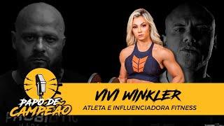 VIVI WINKLER - PAPO DE CAMPEÃO #04