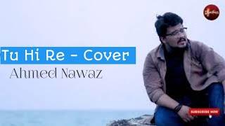 Tu He Re | Hariharan | Bombay | Cover | Ahmed Nawaz | A R Rehman | Suristaan Music