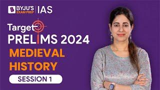 Target Prelims 2024: Medieval Indian History | UPSC Current Affairs Crash Course | BYJU’S IAS