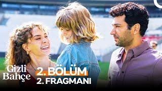 Gizli Bahçe 2. Bölüm 2. Fragmanı | “Onu Hayal Kırıklığına Uğratma Olur Mu?"