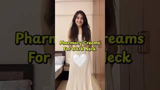Pharmacy Creams For Dark Neck ️