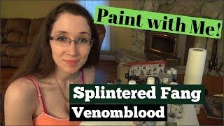 Paint with Me! A Splintered Fang Venomblood with an Original Colour Scheme