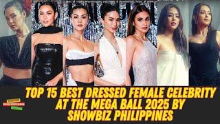 Top 15 Best Dressed Female Celebrities at the Mega Ball 2025 by Showbiz Philippines
