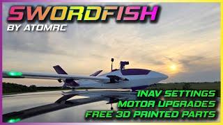 ATOMRC SWORDFISH - INAV SETTING-MOTOR UPGRADES-FREE 3D PRINTED PARTS