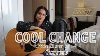 COOL CHANGE - LITTLE RIVER BAND || cover || Aabbyy Perez