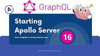 16 GraphQL  getting started with Apollo Server