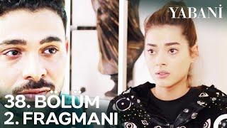 Yabani 38. Bölüm 2. Fragmanı | Rüya Ölmedi !