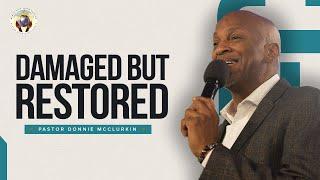 Damaged But Restored | Pastor Donnie McClurkin | Perfecting Faith Church