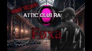 Føxa | Hard Techno DJ Set | Live @ Attic Club Radio