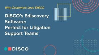 DISCO's Ediscovery Software: Perfect for Litigation Support Teams