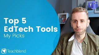 My Top Five EdTech Tools