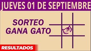 Sorteo Gana Gato del Jueves 1 de Septiembre del 2022.