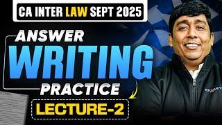 CA Inter Law Answer Writing Practice | Lec 2 | Law Sep 25/ Jan 26 By Jayesh Sir