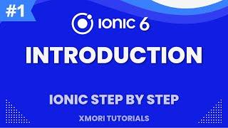 [Ionic 6] Ionic Step By Step - Getting Started, Overview, Installation #1