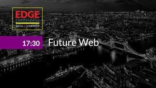 EdgeConf 3: Future Web