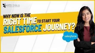 Why Start Salesforce Learning Now? | Best Time To Start Your New Journey In 2024 #salesforce