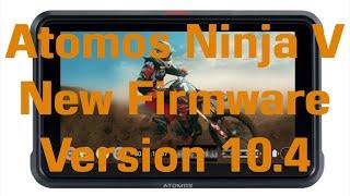 Atomos Ninja V 10.4 Firmware Update