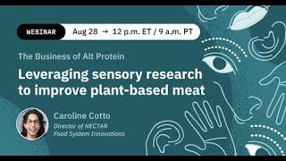 The Business of Alt Protein: Leveraging sensory research to improve plant-based meat