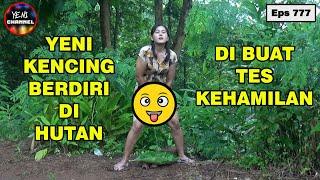 Yeni Kencing Berdiri Tes Kehamilan Di Hutan || Eps 777