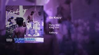 Yung Mal x King Von - Go Krazy (Official Audio)