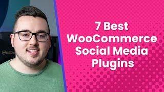 7 Best WooCommerce Social Media Plugins