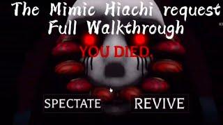 The Mimic Hiachi request Full Walkthrough