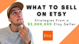 What To Sell On Etsy 2021 - From a $2,000,000 Etsy Seller