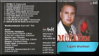 Muharem Serbezovski - Cigani drumovi - (Audio 2002) HD