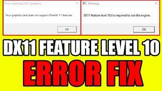 DX11 Feature Level 10.0 Is Required to Run the Engine ERROR ALL GAMES FIX