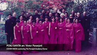 POILI SANTA, arr. Victor Paranjoti. The Paranjoti Academy Chorus conducted by Coomi Wadia