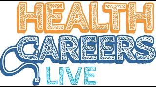 Health Careers Live - Virtual Health Careers Conference