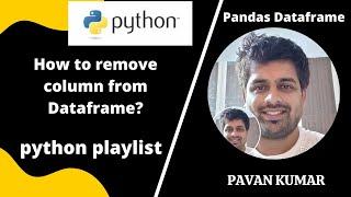 How to remove column from Dataframe | python pandas | python playlist