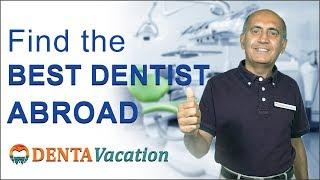 DentaVacation: Find the Best Dentist Abroad (Exclusive Guide)