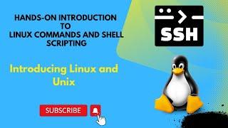 Introducing Linux and Unix || Hands-on Introduction to Linux Commands and Shell Scripting