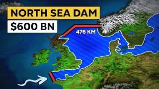 The Insane Plan to Dam the North Sea