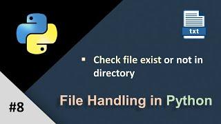 File Handling in Python -08| How to Check File Exist or Not in Python|Python File Handling