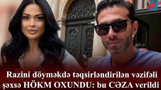 Razini döyməkdə təqsirləndirilən vəzifəli şəxsə HÖKM OXUNDU: bu CƏZA verildi