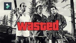 Grand Theft Auto 5 [ WASTED EFFECT] IN ( WONDERSHARE FILMORA X)|Tutorial|