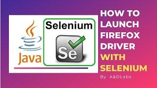 How to Launch Firefox Browser in Selenium | Selenium Java | Automation