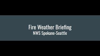 WA & North ID Fire Weather Briefing - June 12th, 2025