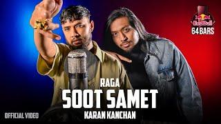 Raga x Karan Kanchan - Soot Samet (Official Video) | Red Bull 64 Bars | Def Jam India