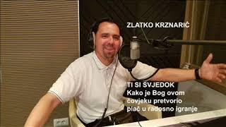 Zlatko Krznarić - Ti si svjedok