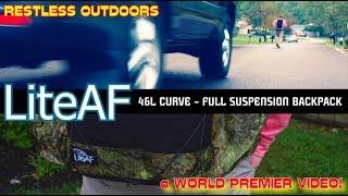 LiteAF 46L CURVE - FULL SUSPENSION FIRSTLOOK! -RESTLESS OUTDOORS WORLD EXCLUSIVE!