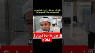 solusi kdm atas banjir di jabar #kdm #dedimulyadi #kangdedimulyadi #banjir #puncak #bekasi #foryou