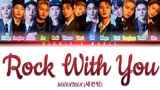 SEVENTEEN (세븐틴) - Rock with you [Color Coded Lyrics Han|Rom|Eng]