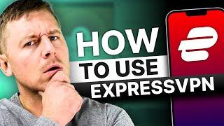 How to Use ExpressVPN in 2025 - Simple ExpressVPN Tutorial