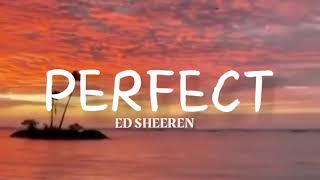 Perfect-Ed Sheeran (Lyrics)