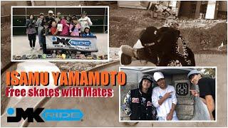 Free skates with mates : Isamu Yamamoto