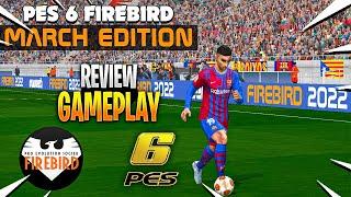 PES 6 Firebird March Edition Patch 21/22 | Review & Gameplay + Download Links!