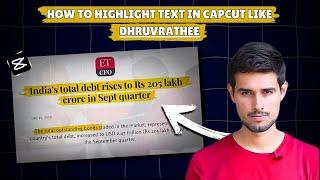 How to Highlight Text in CapCut like Dhruv Rathee | Easy Tutorial